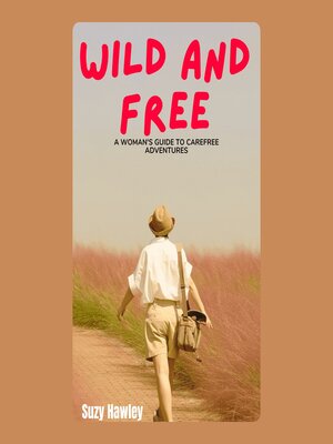cover image of Wild and Free